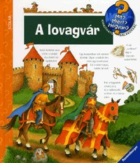 A lovagvár - Mit? Miért? Hogyan? 22.