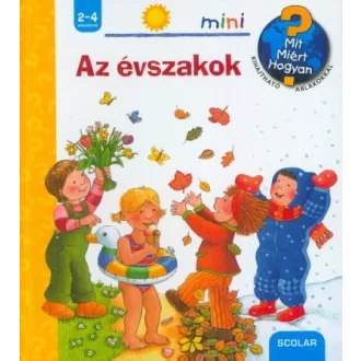 Az évszakok - Mit? Miért? Hogyan? - Scolar mini 8.