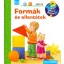 Formák és ellentétek - Mit? Miért? Hogyan?