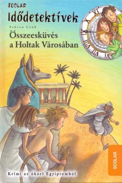 Összeesküvés a Holtak Városában - Idődetektívek 01.