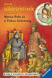 Marco Polo és a Titkos Szövetség - Idődetektívek 2.