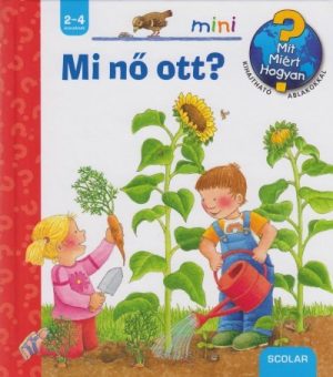 Mi nő ott? - Mit? Miért? Hogyan? Scolar mini 17.