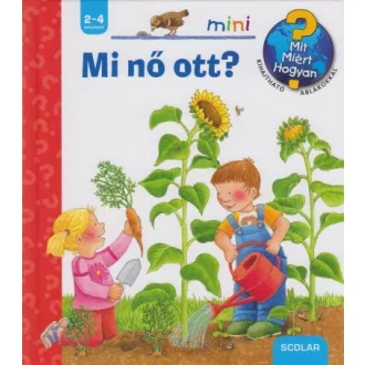 Mi nő ott? - Mit? Miért? Hogyan? Scolar mini 17.
