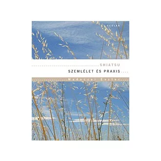 Shiatsu - Szemlélet és praxis - DVD melléklettel