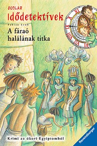 A fáraó halálának titka - Idődetektívek 11.