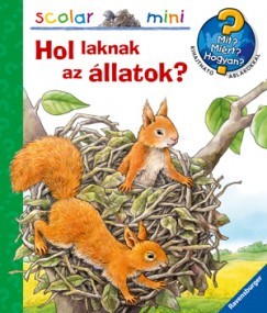Hol laknak az állatok? - Mit? Miért? Hogyan?