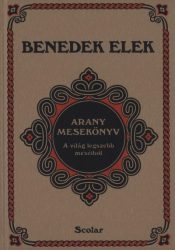 Arany mesekönyv - A világ legszebb meséiből