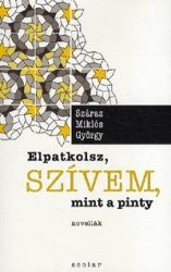 Elpatkolsz, szívem, mint a pinty