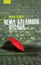 Néma galambok utcája