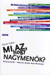 Mi az, hogy nagymenők? - Sztárinterjúk