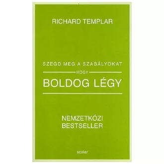 Szegd meg a szabályokat, hogy boldog légy