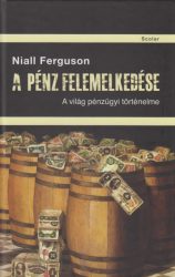 A pénz felemelkedése - A világ pénzügyi történelme