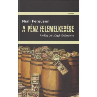 A pénz felemelkedése - A világ pénzügyi történelme