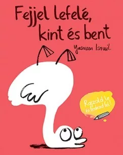 Fejjel lefelé, kint és bent