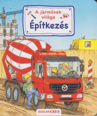 Építkezés - A járművek világa