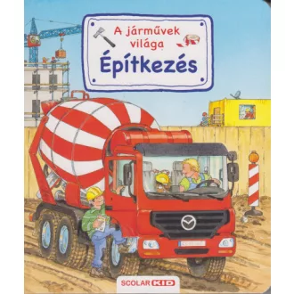 Építkezés - A járművek világa