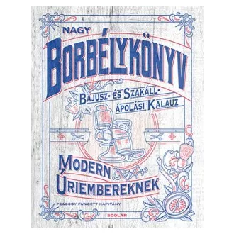 Nagy borbélykönyv modern úriembereknek