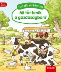 Mi történik a gazdaságban? - Első ablakos könyvem