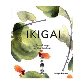 Ikigai - Találd meg az élet értelmét