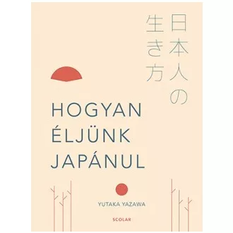 Hogyan éljünk japánul