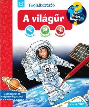 A világűr - Mit? Miért? Hogyan? Foglalkoztató