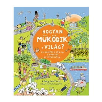   Hogyan működik a világ? - A csokitól a GPS-ig, a vécétől az internetig