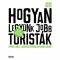 Hogyan legyünk jobb turisták