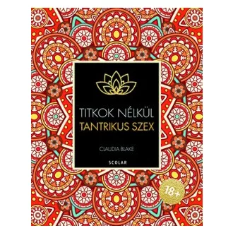 Tantrikus szex - Titkok nélkül