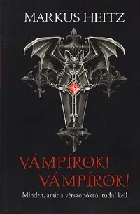 Vámpírok! Vámpírok! - Minden, amit a vérszopókról tudni kell