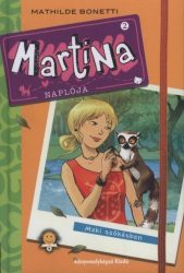 Martina naplója 2. - Maki szökésben