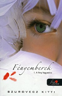 Fényemberek 1. - A fény hagyatéka