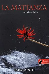 La mattanza - Sorsforduló