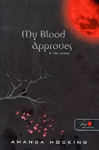 My Blood Approves - A vér szava