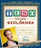   Tesó kódex szülőknek - Ha király vagy, jöhet a trónörökös!