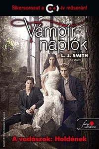 Vámpírnaplók 9. - A vadászok 2. rész: Holdének - Puha kötés