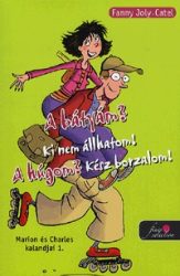   A bátyám? Ki nem állhatom! A húgom? Kész borzalom! - Marion és Charles kalandjai 1.