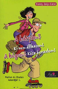 A bátyám? Ki nem állhatom! A húgom? Kész borzalom! - Marion és Charles kalandjai 1.