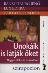 Unokáik is látják őket