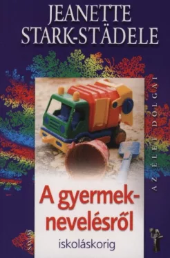 A gyermeknevelésről iskoláskorig