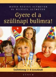   Gyere el a szülinapi bulimra! - Születésnap 3-8 éveseknek