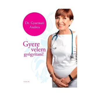 Gyere velem gyógyítani!