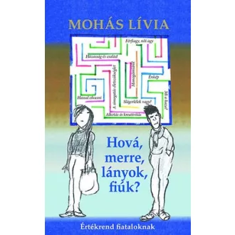 Hová, merre, lányok, fiúk? - Értékrend fiataloknak