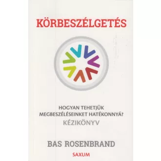   Körbeszélgetés - Hogyan tehetjük megbeszéléseinket hatékonnyá? Kézikönyv