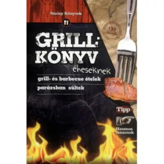 Grillkönyv éheseknek