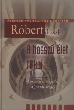 A hosszú élet titkai (szürke)