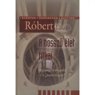 A hosszú élet titkai (szürke)