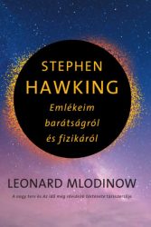 Stephen Hawking - Emlékeim barátságról és fizikáról