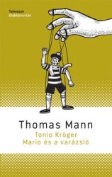 Tonio Kröger - Mario és a varázsló
