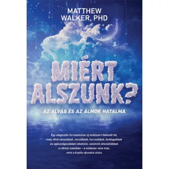 Miért alszunk? - Az alvás és az álmok hatalma