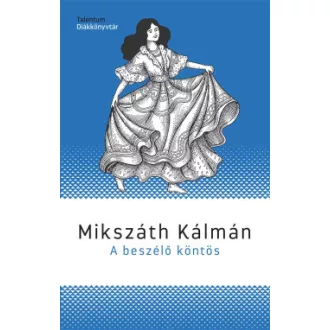Mikszáth Kálmán - A beszélő köntös